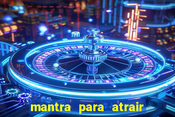 mantra para atrair dinheiro urgente em menos de 3 minutos